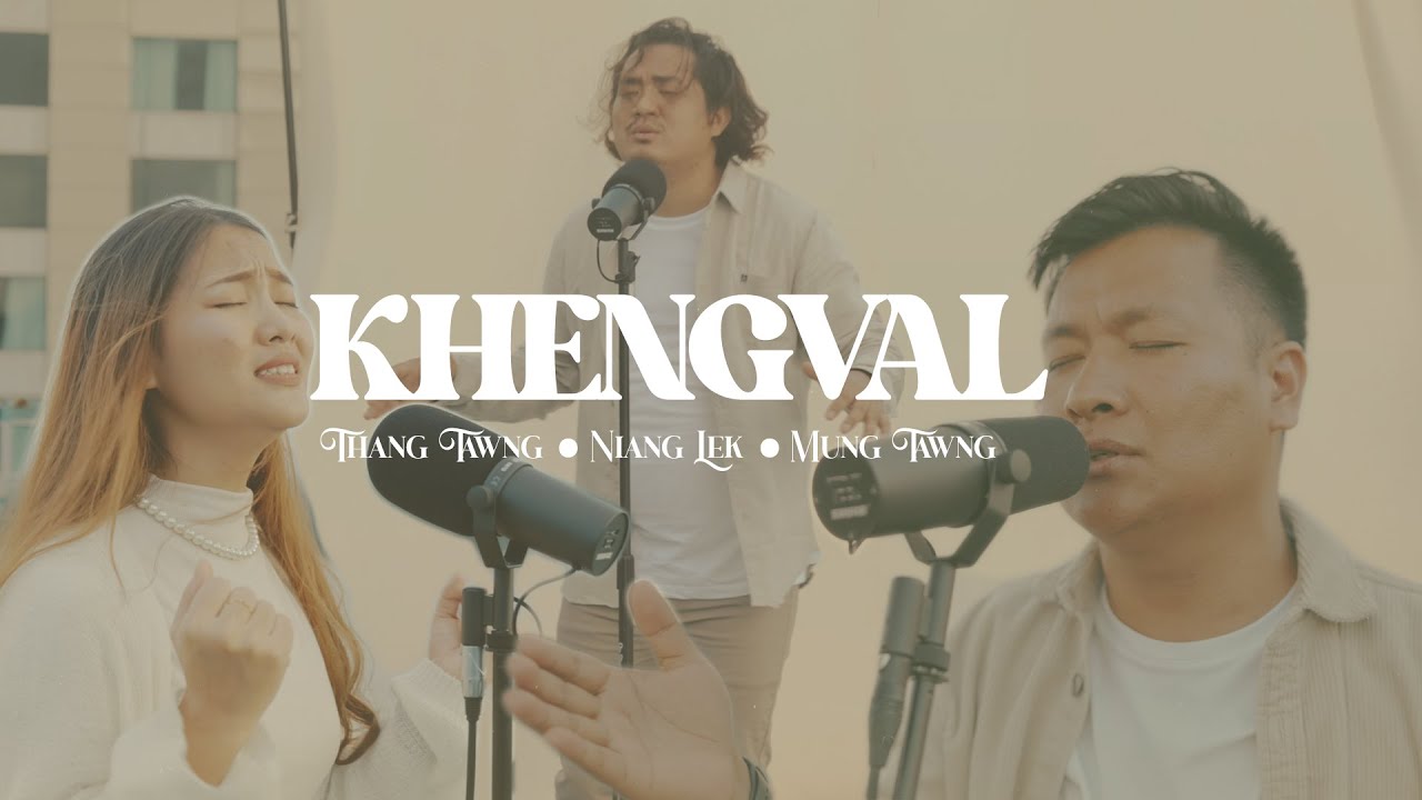 KHENGVAL - THANG TAWNG / MUNG TAWNG / NIANG LEK