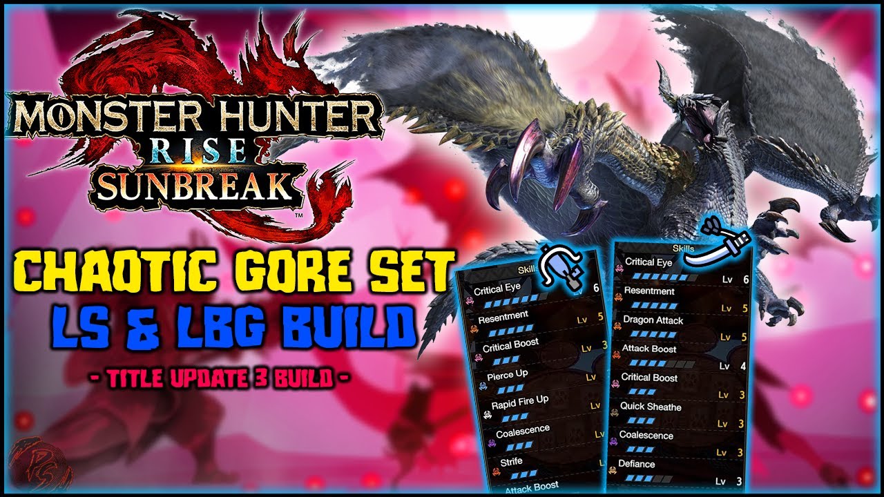 Chaotic Gore Build for LS & HBG (Broken & OP)  |【 Monster Hunter Rise Sunbreak 】