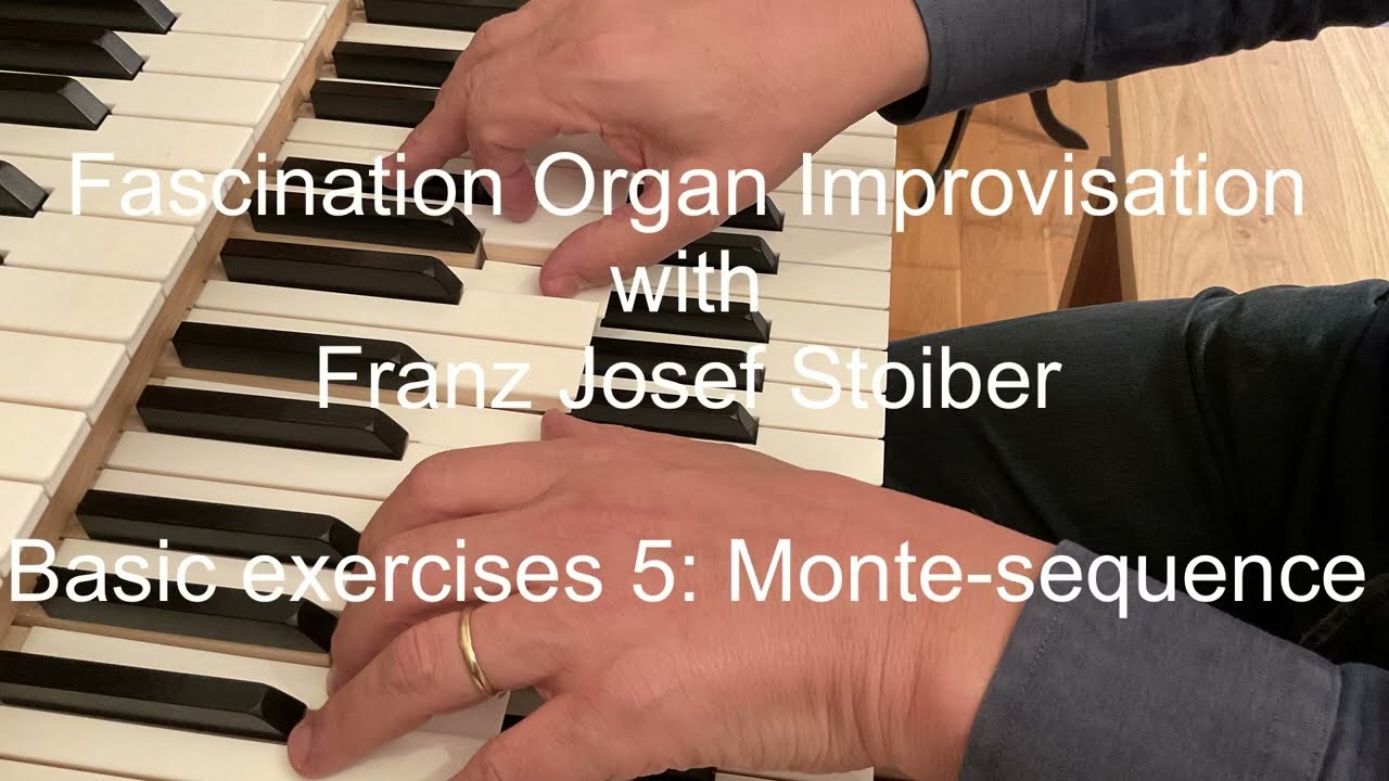 Fascination Organ Improvisation - BASIC exercises 5: Monte-Sequence