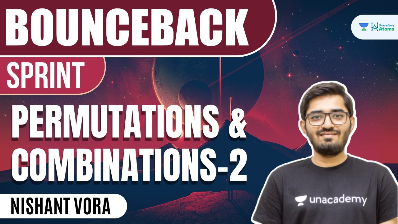 Permutations and Combinations - 2 | #BounceBack Sprint | JEE 2023 | JEE Maths | Nishant Vora