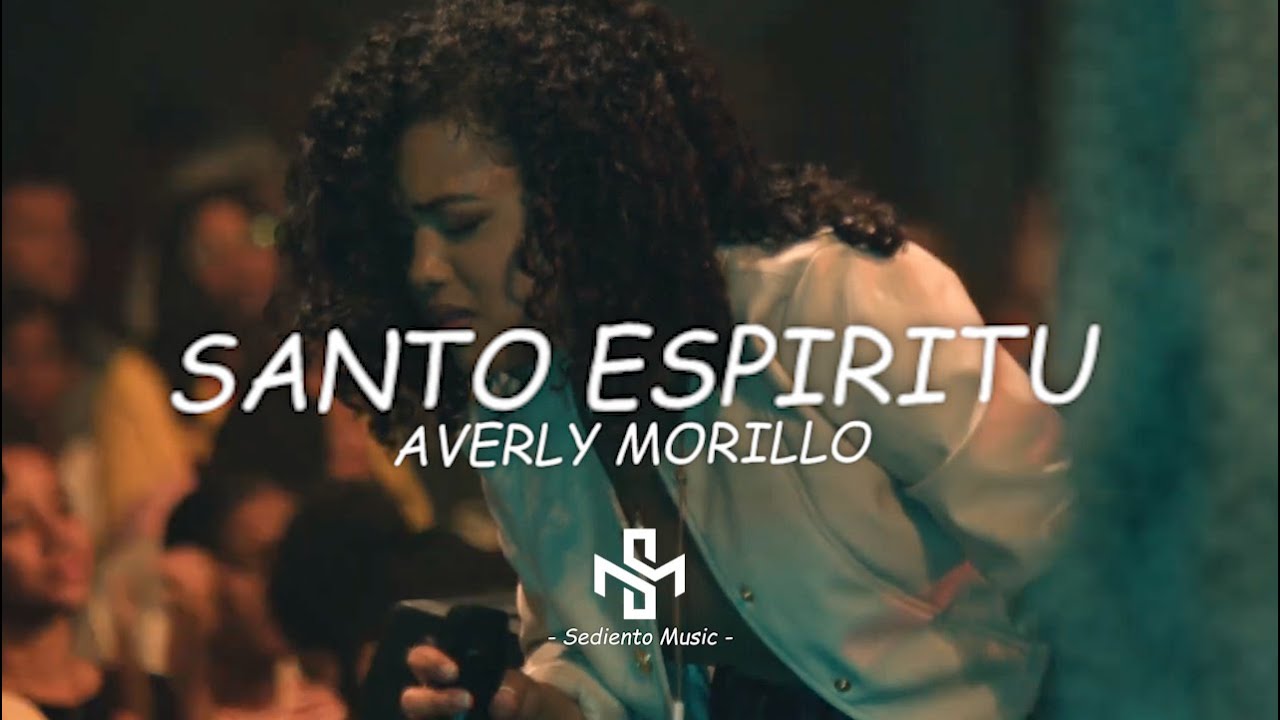 Santo Esp&iacute;ritu | Averly Morillo (LETRA)  (LETRA)
