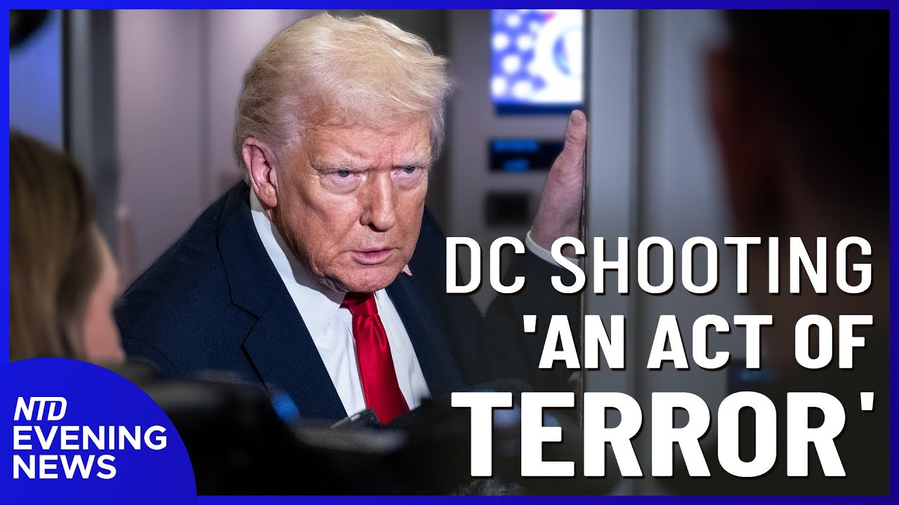 Nat'l Guard Shooting Suspect Identified; Trump Calls It ‘Act of Terror’ | NTD Evening News (Nov. 27)