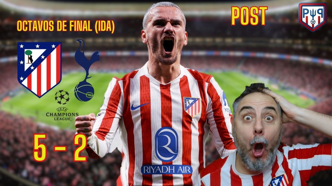 ATLETI 5 - TOTTENHAM 2| BENDITA LOCURA | GRIZZI TOCA LOS VIOLINES