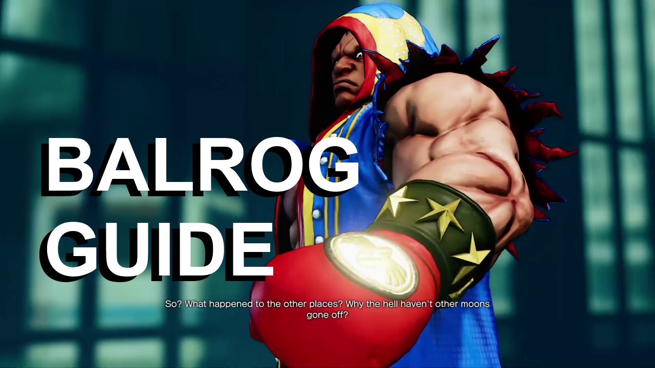Balrog Basics Guide - Street Fighter V