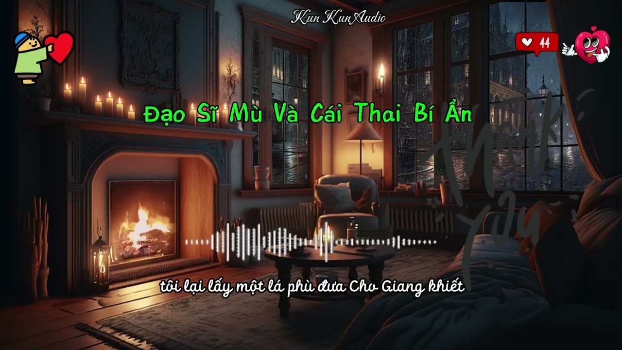 Full Audio - Tập 12 - ĐẠO SĨ MÙ VÀ CÁI THAI BÍ ẨN | KunKunAudio