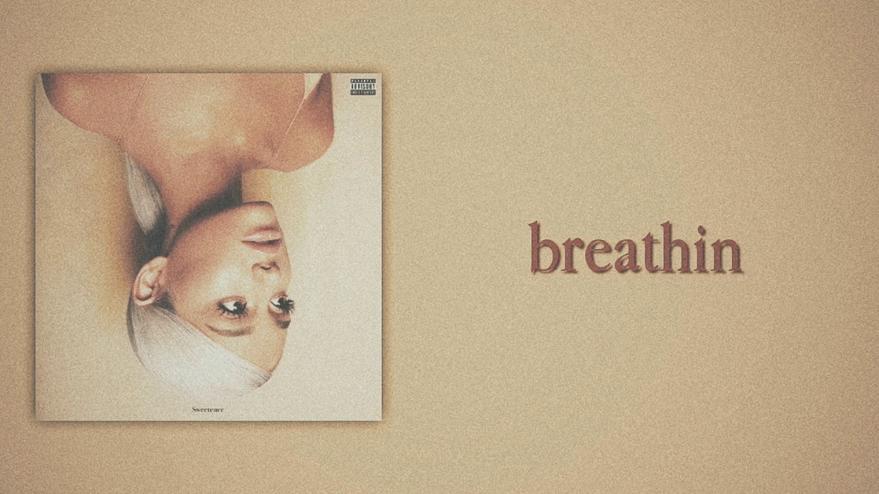 Ariana Grande - breathin (Slow Version)
