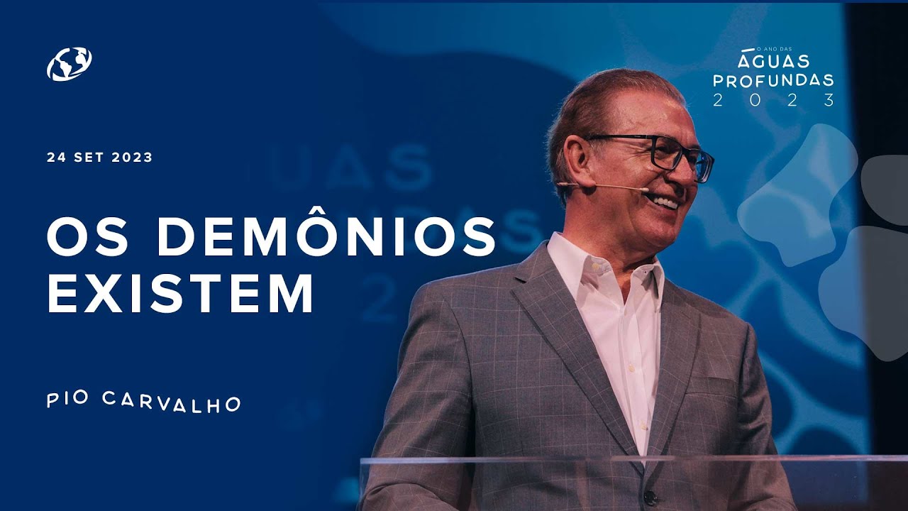 Os demônios existem - Pio Carvalho