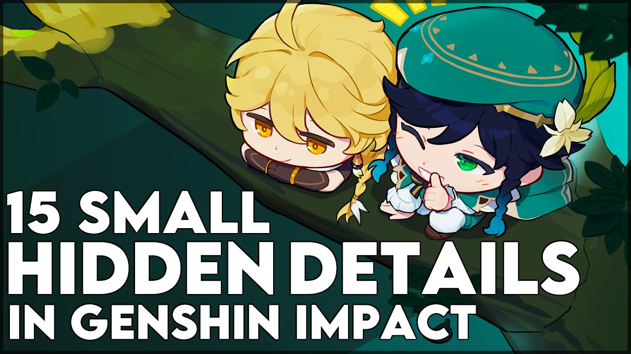 15 Small Details You Might Not Know In Genshin Impact - Attention to Detail Genshin Impact