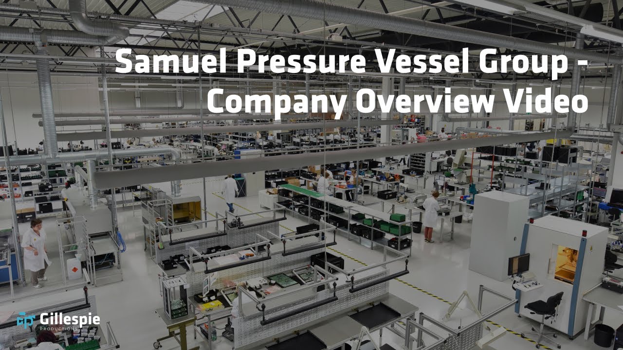 Samuel Pressure Vessel Group &mdash; Company Overview Video