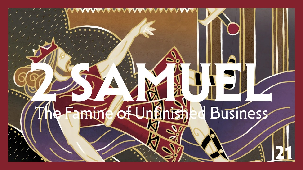 2 Samuel 21 - The Famine of Unfinished Business
