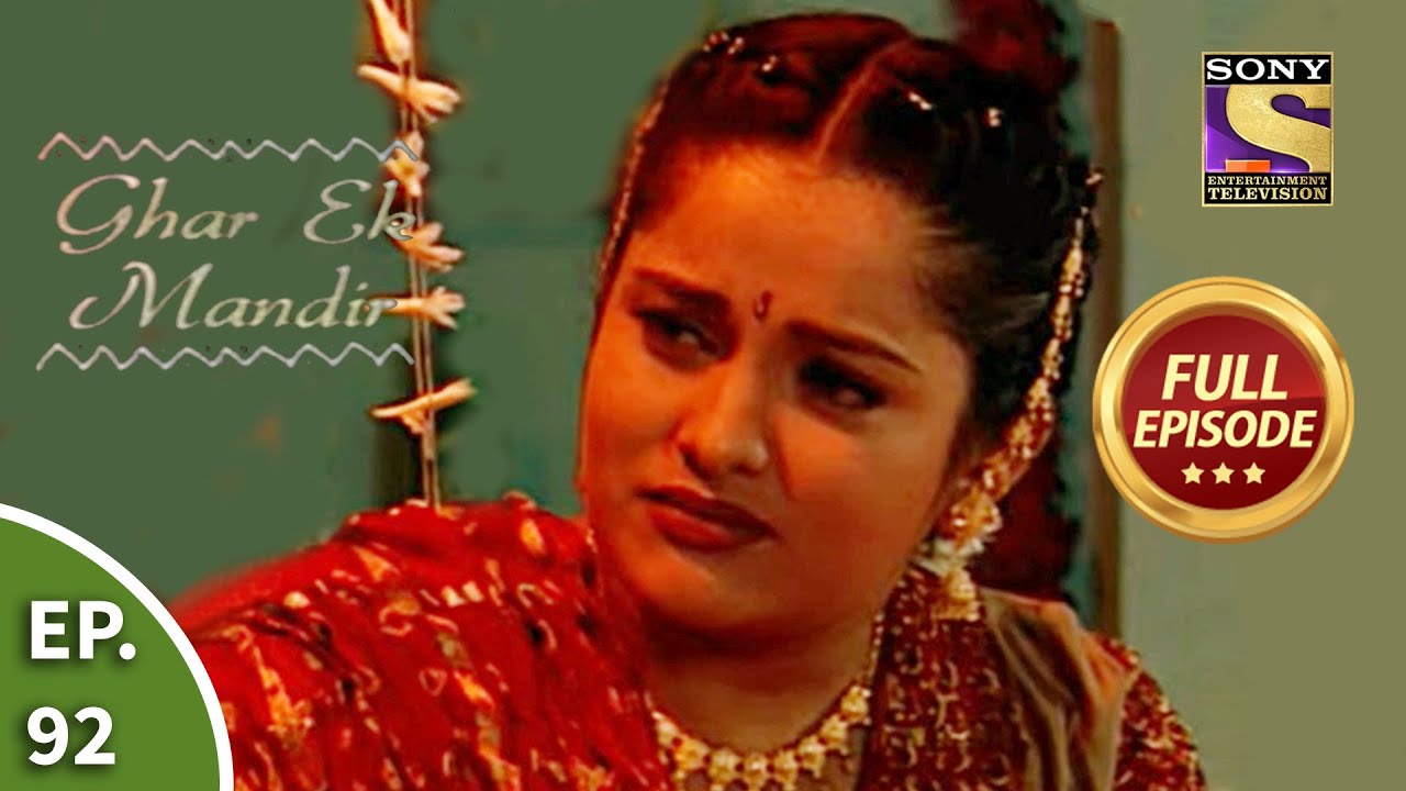 Ep 92 - Vaidehi's Marriage - Ghar Ek Mandir - Full Episode
