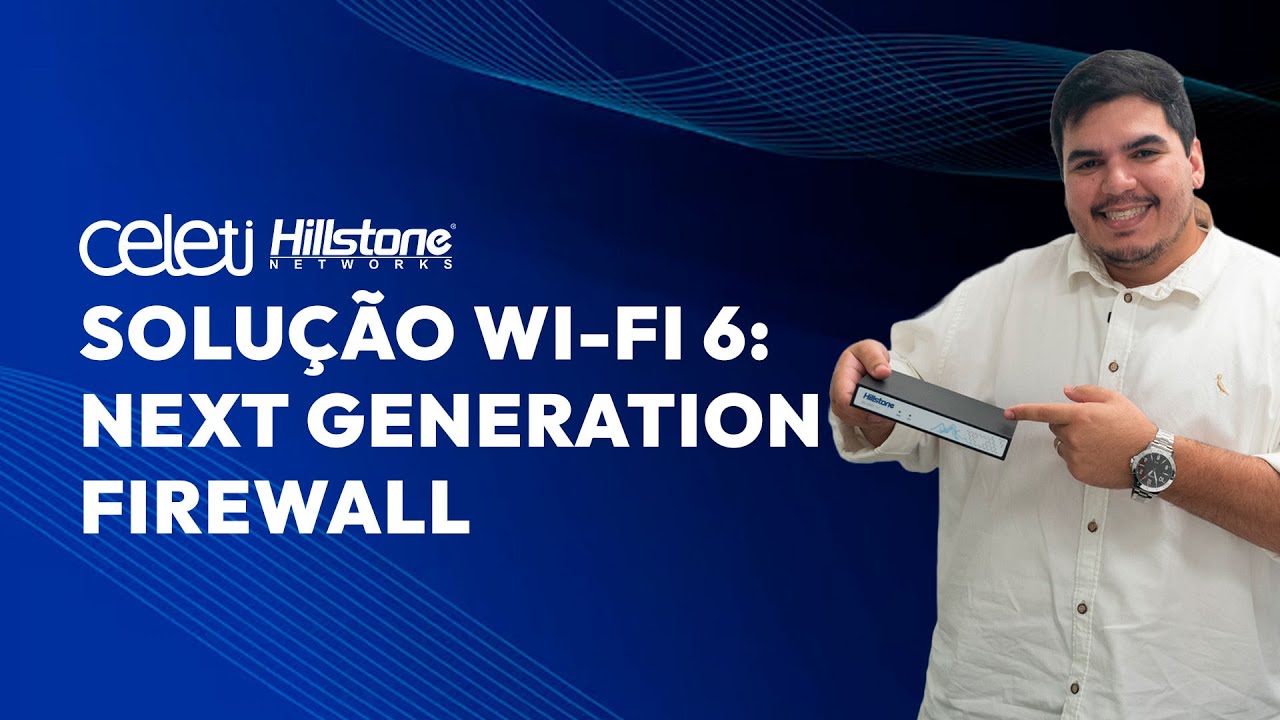 SOLUÇÃO WI-FI 6 | NEXT GENERATION FIREWALL