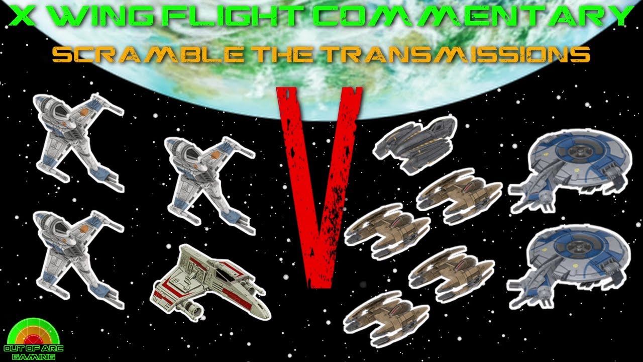 X Wing Flight Commentary - Game 72 - Rebels V Separatists