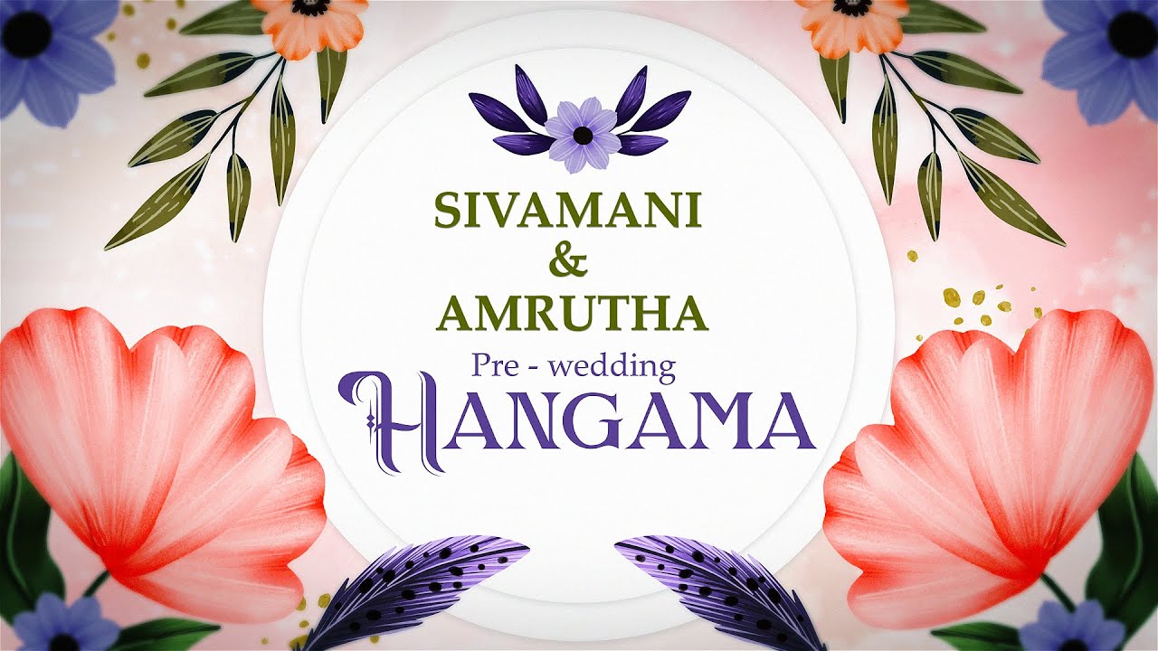 SIVAMANI & AMRUTHA Pre-Wedding HANGAMA