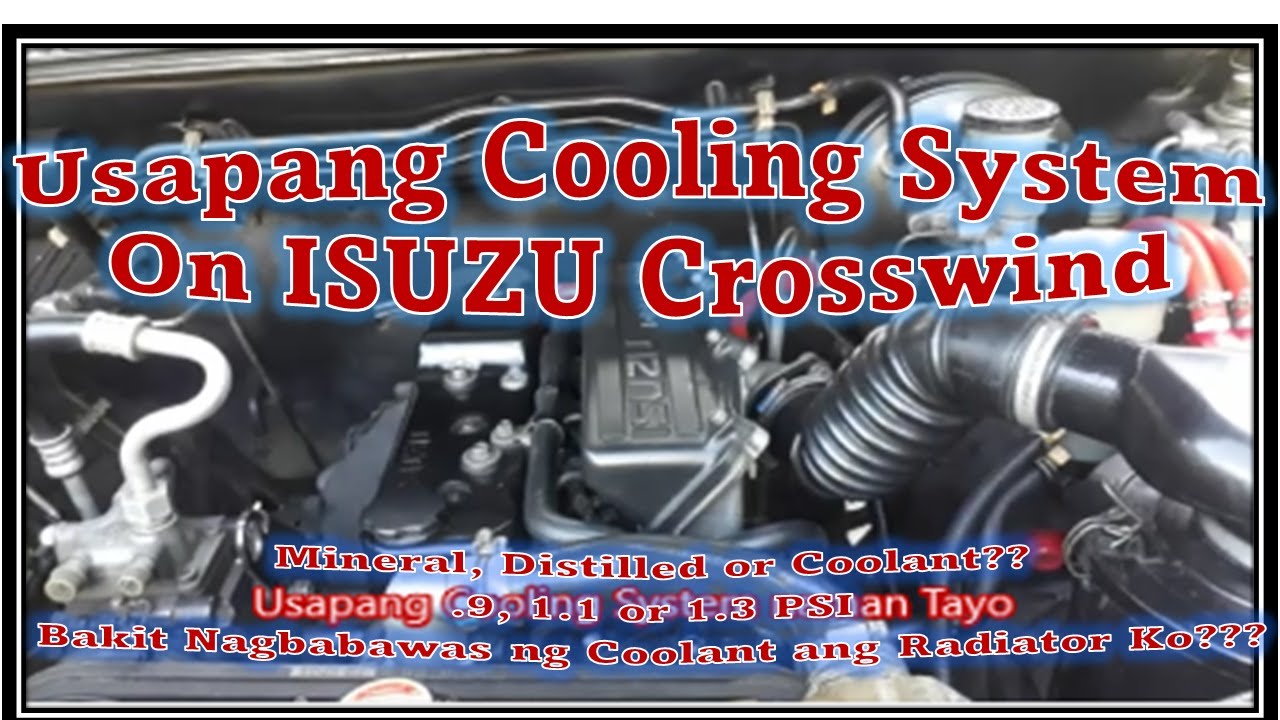 All About Cooling System I Nagbabawas ng Coolant at Overheat on ISUZU Crosswind