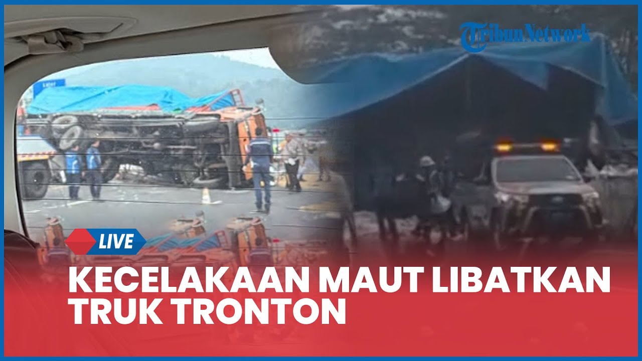 LIVE: Kecelakaan Maut Libatkan Truk Tronton & 3 Kendaraan di Tol Cisumdawu Sumedang: 3 Orang Tewas