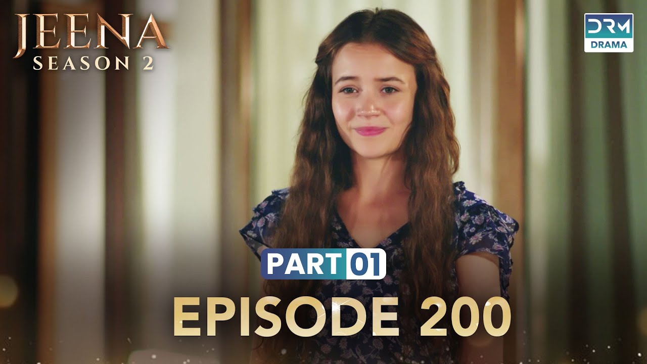 Turkish Drama in Urdu | JEENA Season 2 Episode 200 - Part 1 | Urdu Dubbed | UH1U