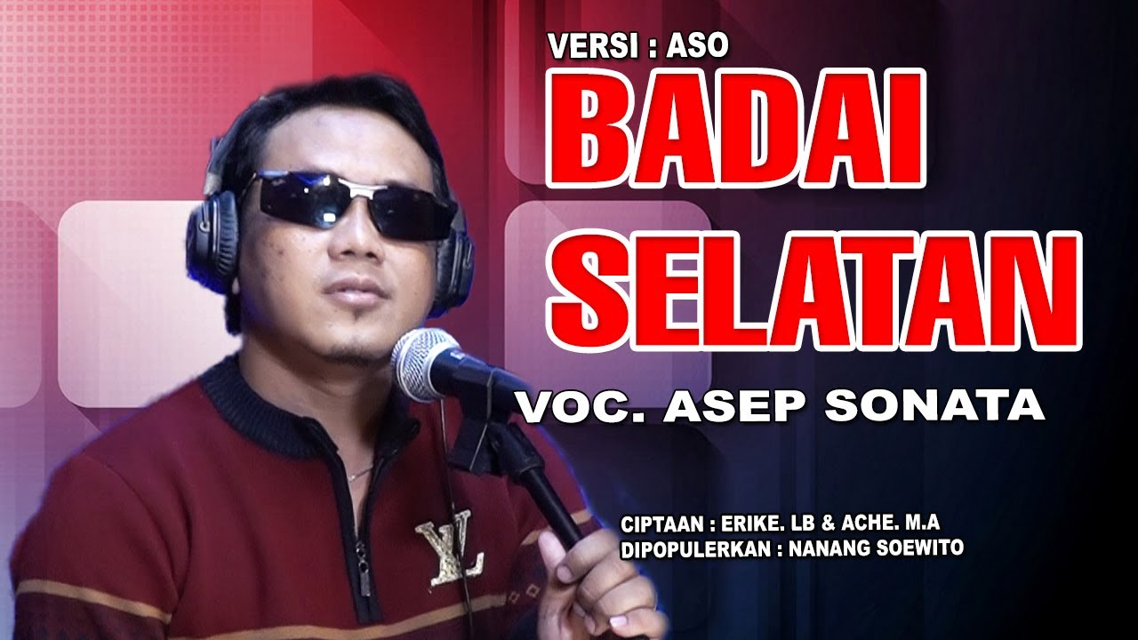 BADAI SELATAN (Nanang Soewito)_VOC.  ASEP SONATA