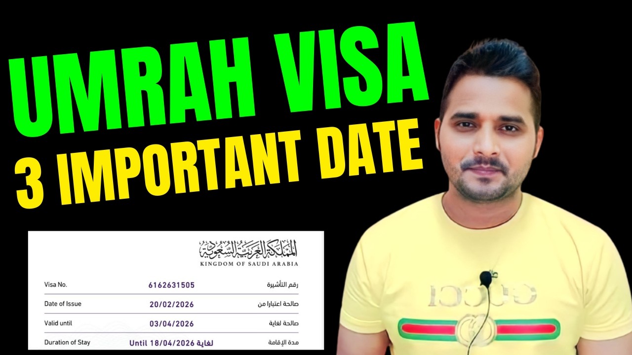 Umrah Visa 3 Important Date Mentioned Over Visa Explained |