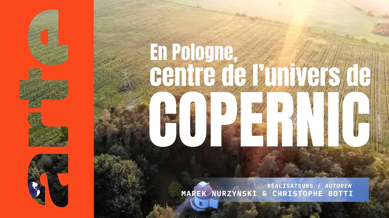 ARTE / La Pologne, centre de l’univers de Copernic
