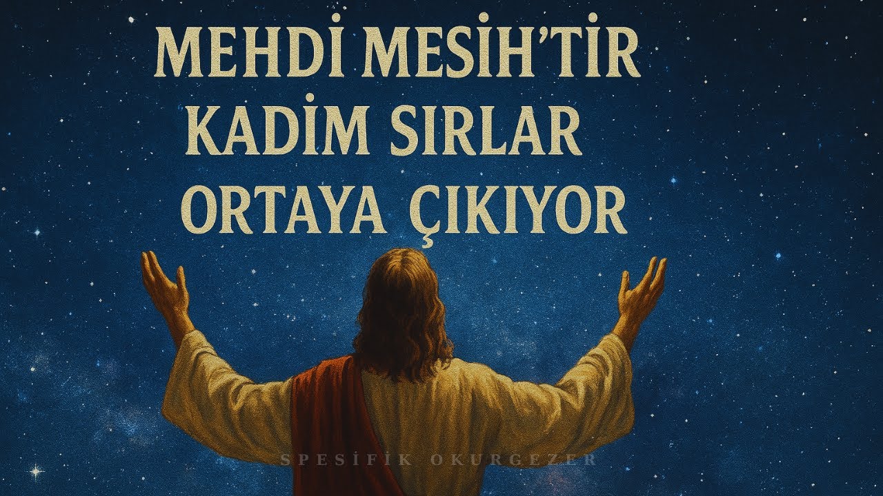 Mehdi Mesih'tir Kadim Sırlar Ortaya mı Çıkıyor? / İbn'ül Arabi (Hz)