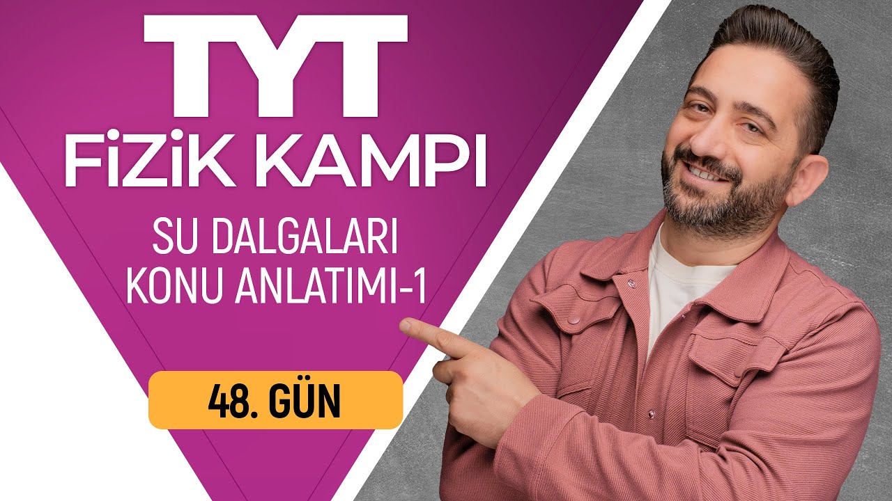 Su Dalgaları Konu Anlatımı - 1 | 50 Günde TYT Fizik Kampı
