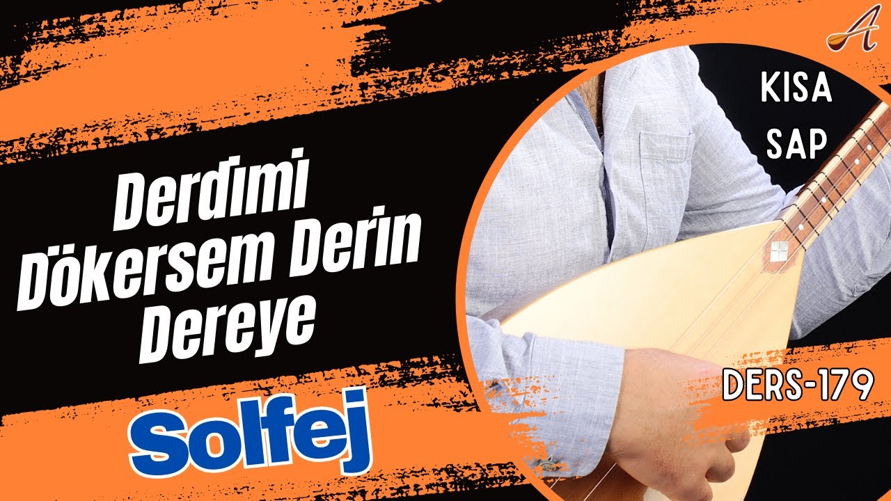 Derdimi Dökersem Derin Dereye-Solfej(Kısa Sap Bağlama)