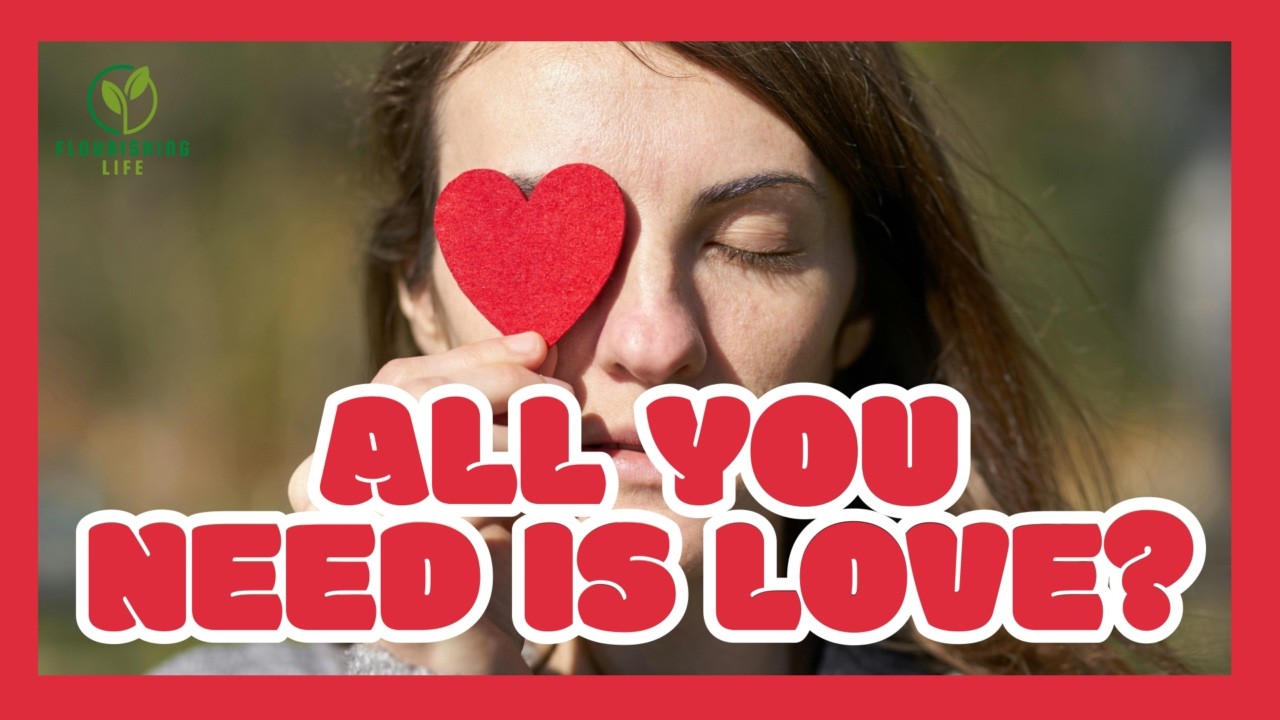 All You Need Is Love?