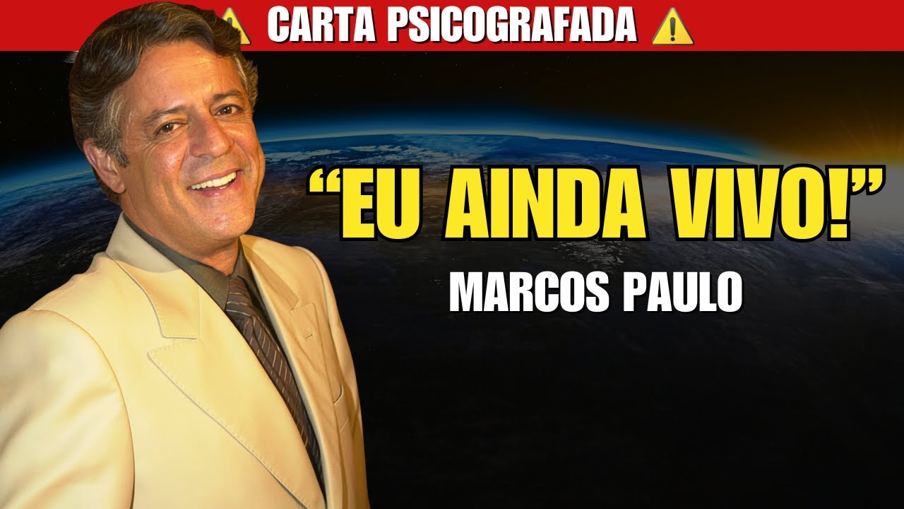 CARTA PSICOGRAFADA DO ATOR GLOBAL MARCOS PAULO