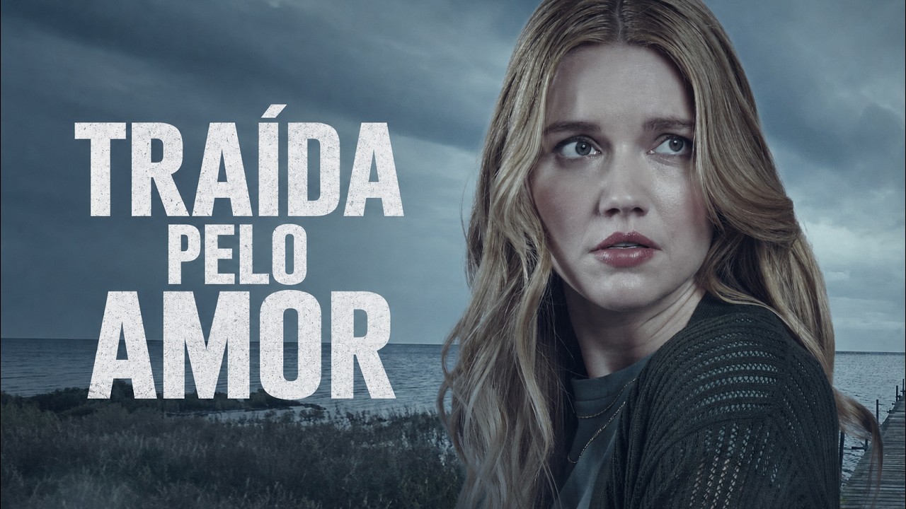 Tra&iacute;da Pelo Amor | SUSPENSE 2026 LAN&Ccedil;AMENTO | Filme Completo Dublado | Lifetime Movies