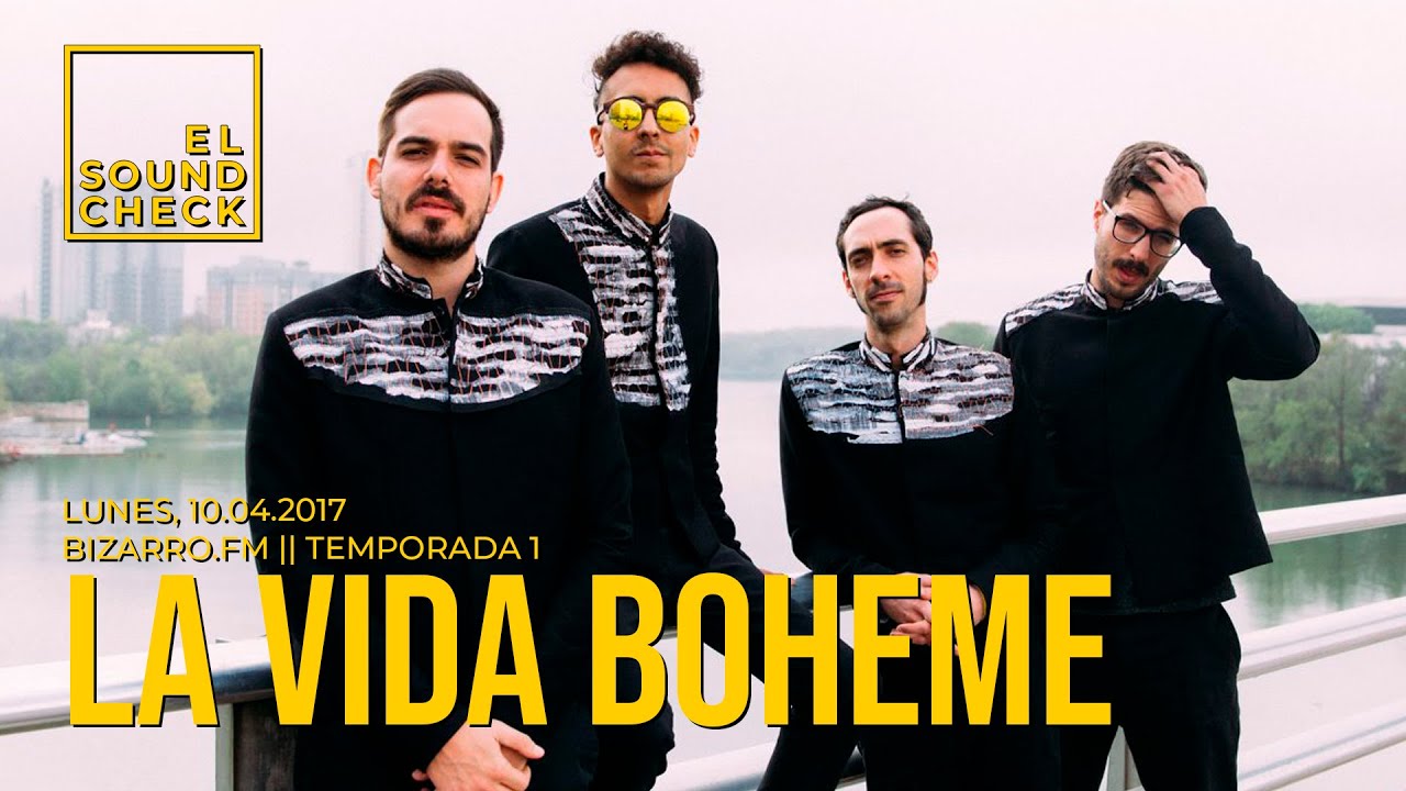 LA VIDA BOHEME | #SoundcheckSessions + Entrevista Bizarro.fm | El Soundcheck