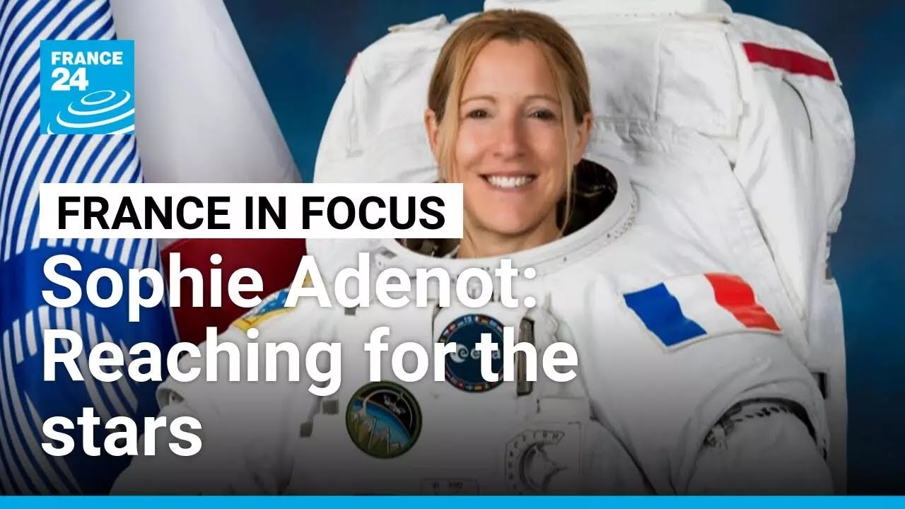 Sophie Adenot, the French astronaut reaching for the stars • FRANCE 24 English