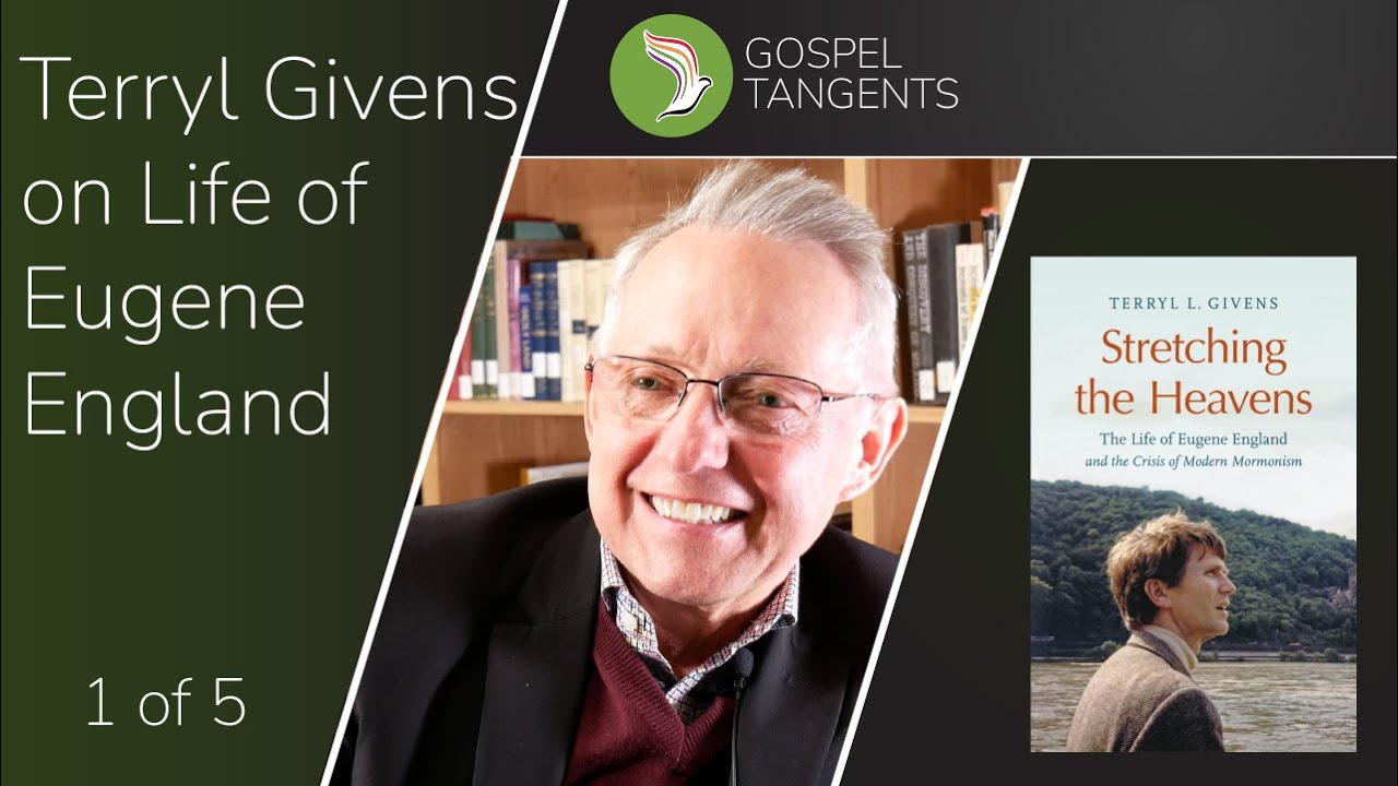 679: Turning Down, Accepting Eugene England (Part 1 of 5 Terryl Givens)