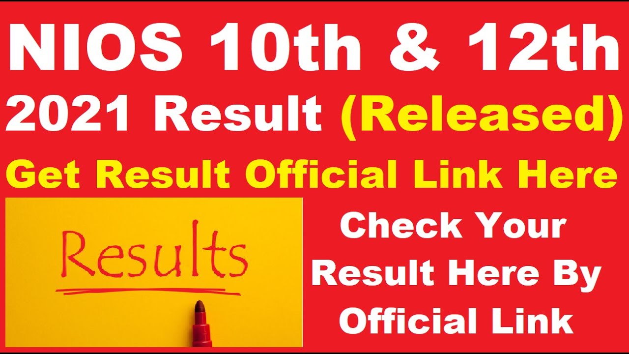 NIOS 10th & 12th 2021 Result (Declared) - Steps To Check NIOS 10th & 12th Result 2021