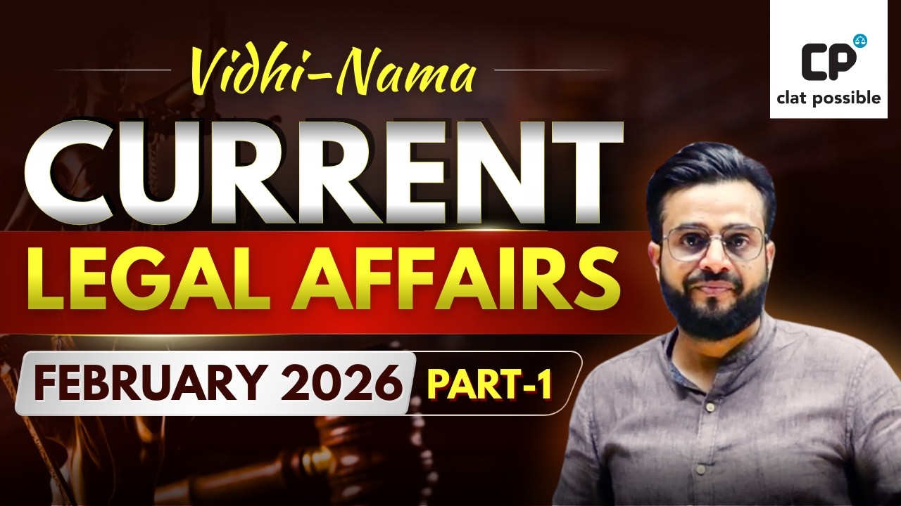 February 2026 Current Legal Affairs Explained | Vidhi-Nama Special | CLAT Possible