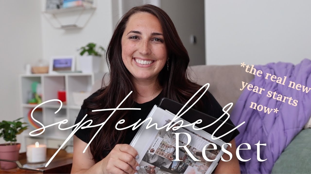 SEPTEMBER IS THE REAL NEW YEAR ✨ | Reset With Me