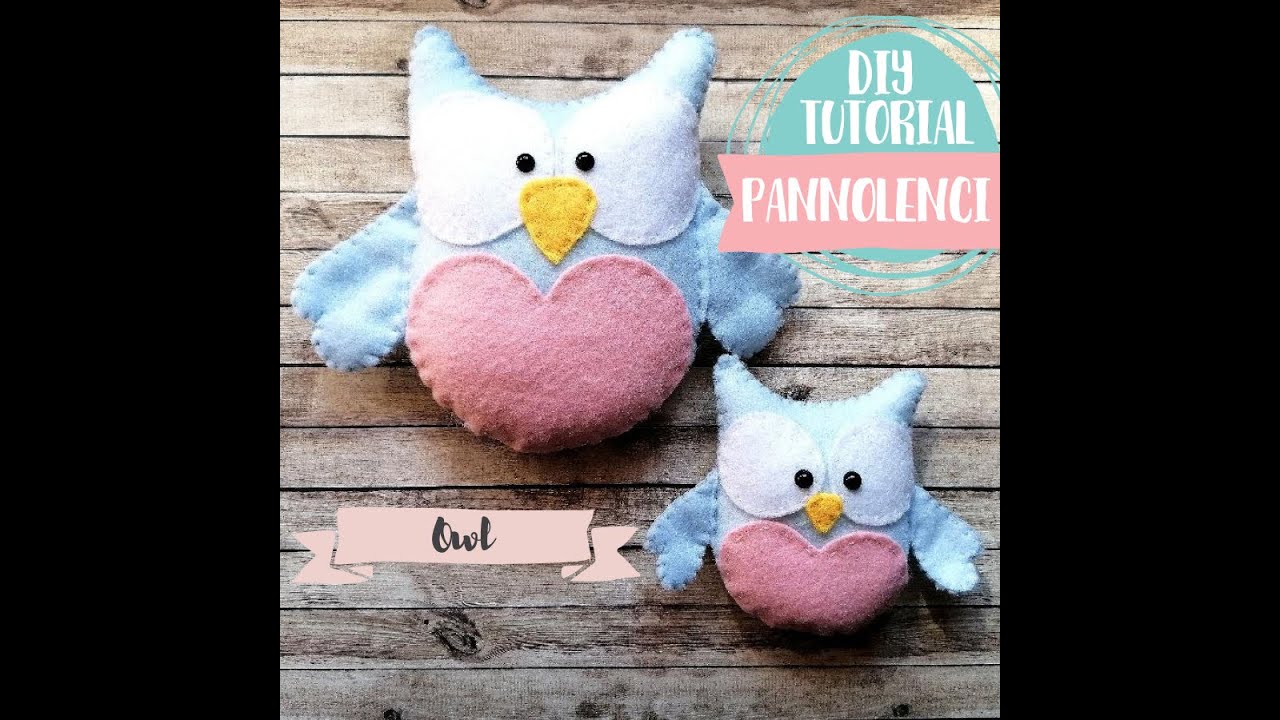 DIY Tutorial Gufetto in Pannolenci-DIY Felt Owl Step by Step Tutorial