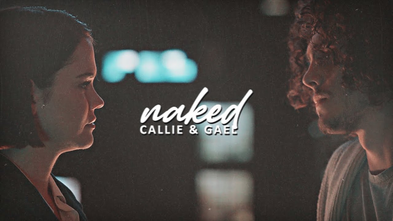 callie and gael | naked [good trouble]