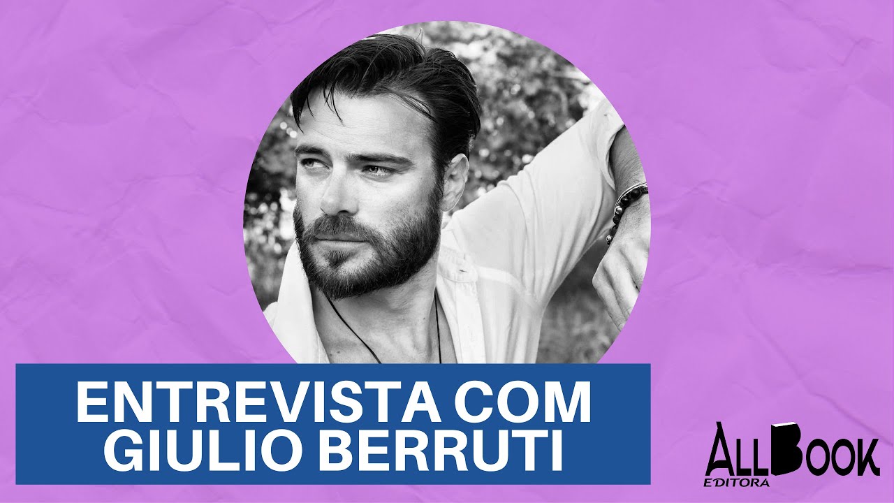 Entrevista com o autor e ator Giulio Berruti