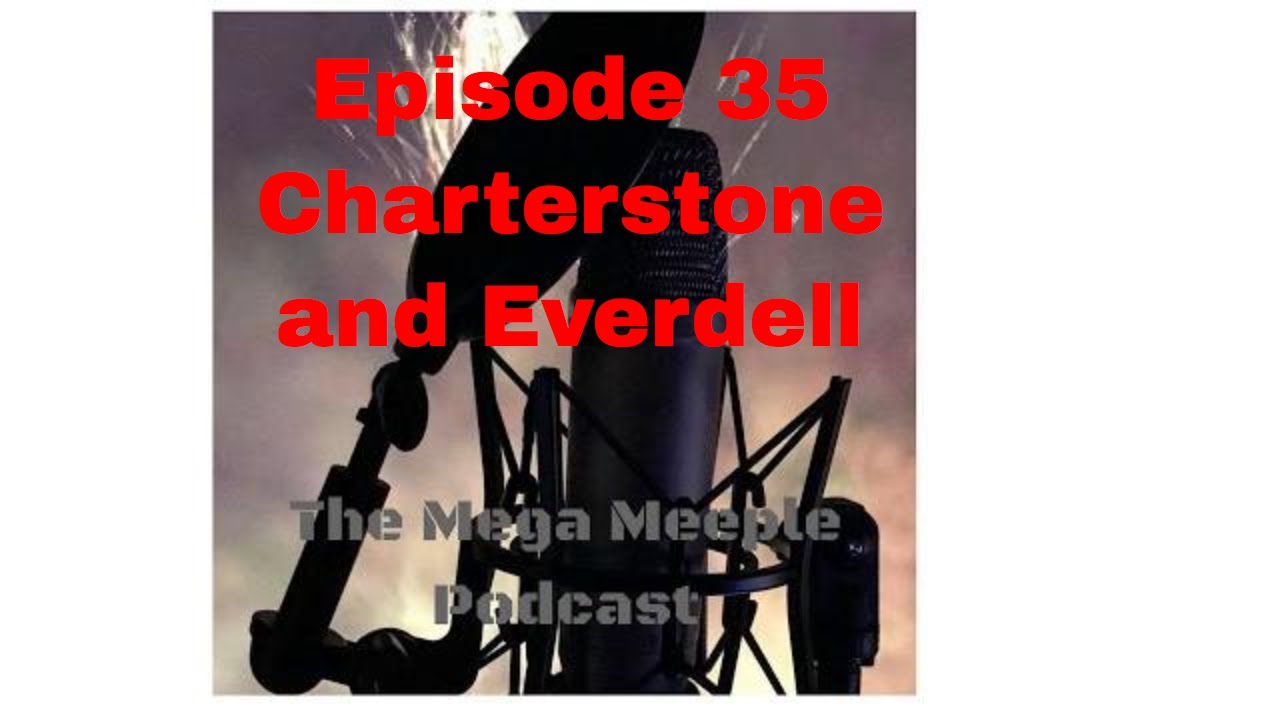 Ep 035 - Charterstone First Impressions (guest James A Wilson)