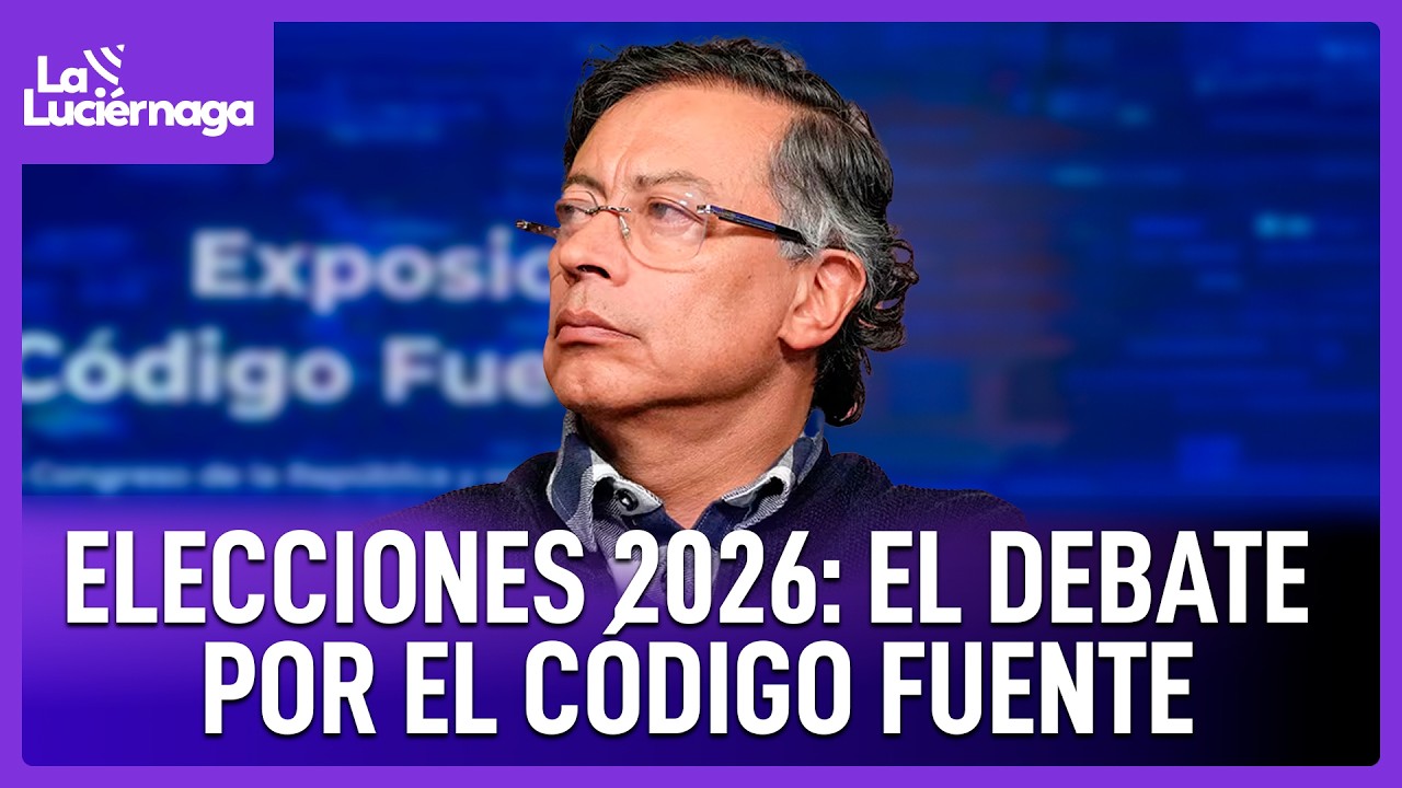 Gustavo Petro y Código Fuente: Polémica por transparencia en las elecciones 2026 | La Luciérnaga