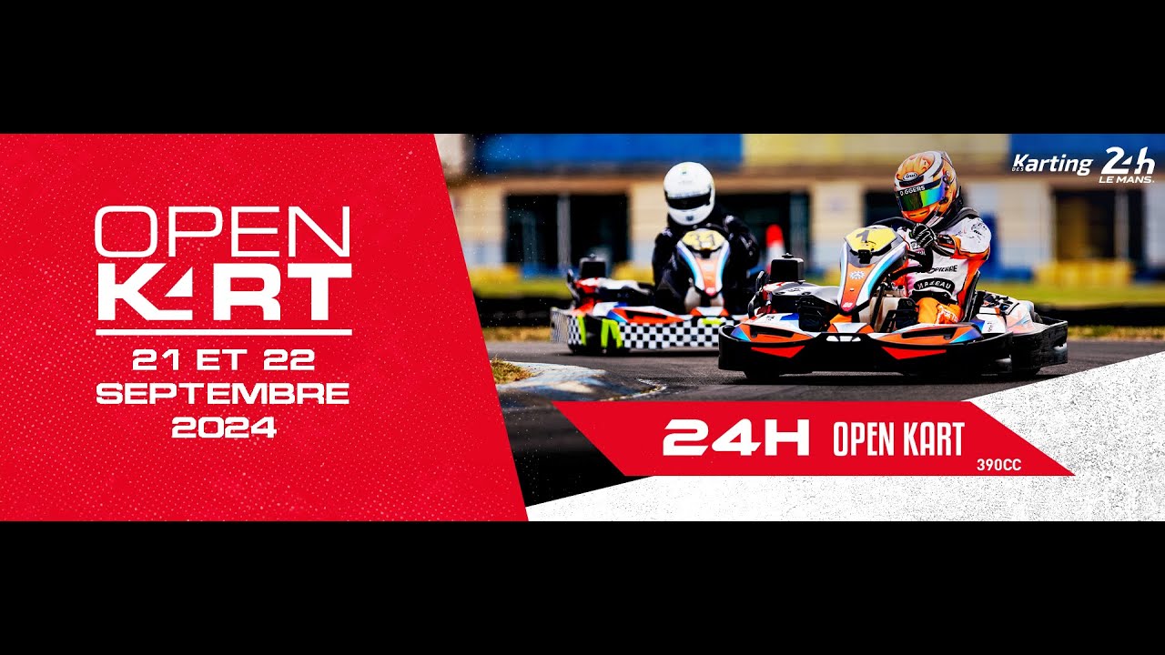 24H Le Mans International | Open Kart 2024 | 1º Partie - 21/22 Septembre 2024