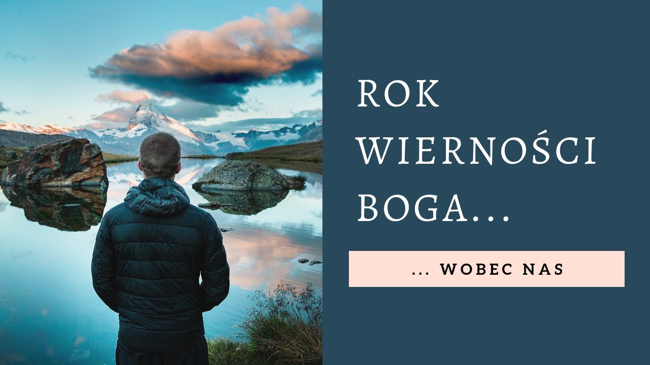 ROK WIERNOŚCI BOGA...WOBEC NAS