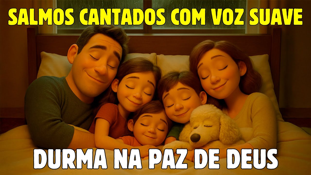 Salmos Cantados para Acalmar o Coração e Dormir em Paz