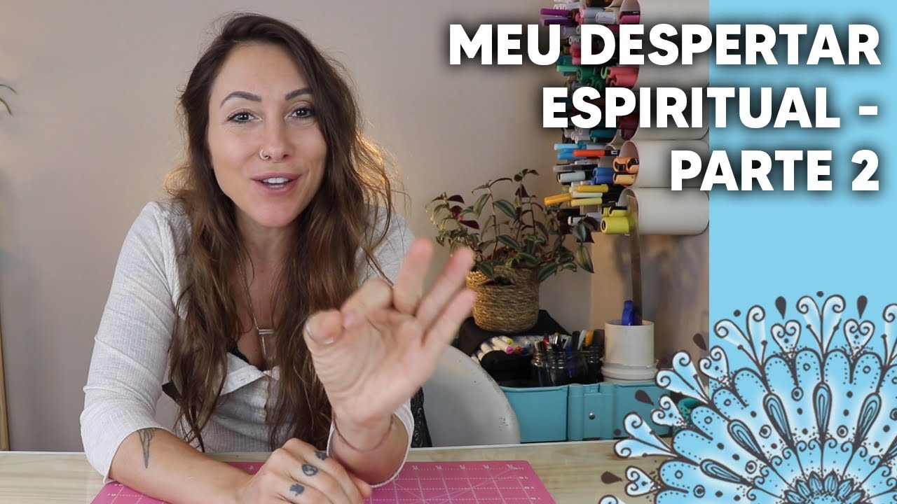 COMO FOI MEU DESPERTAR ESPIRITUAL - PARTE 2| Taty Alencar