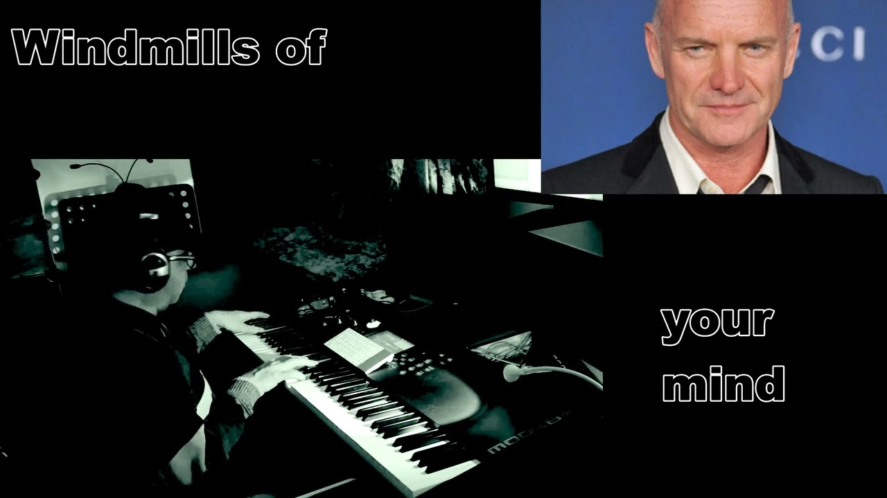 Windmills of your mind (Sting)