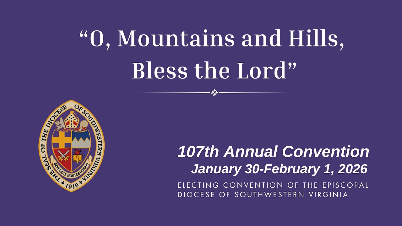 7th Bishop of Southwestern Virginia Election | 107th Annual Convention
