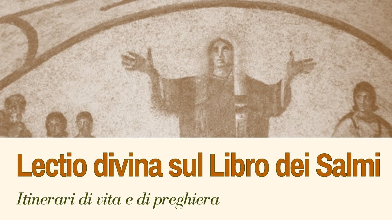 Lectio Divina sul Libro dei Salmi Quaresima 2024 - 22/02/2024