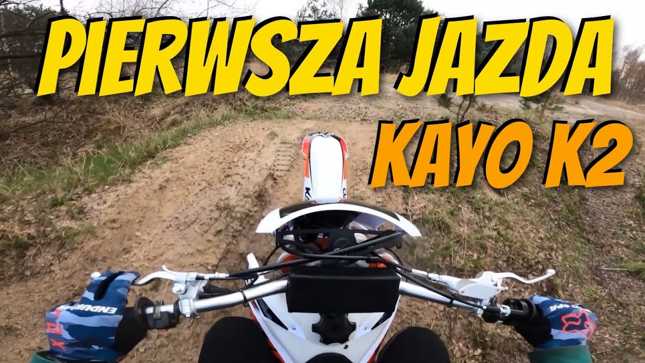 N&oacute;wka Kayo K2 / Docieranie / Pierwsza jazda / Kilka sł&oacute;w po kilku minutach jazdy - Enduro Opa