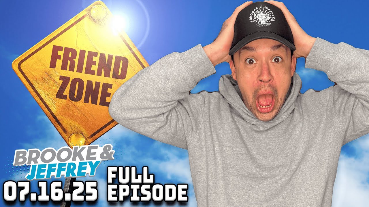 FULL SHOW 7/16/25: Brooke’s Workplace Humiliation, Alexis’ Death Raft + 20-year Friend Zone Date